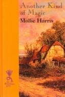 Another kind of magic by Mollie Harris