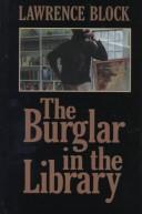 Cover of: The burglar in the library by Lawrence Block