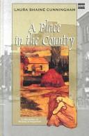 Cover of: A Place in the Country by Laura Shaine Cunningham