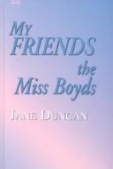 Cover of: My Friends the Miss Boyds