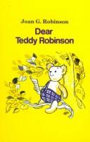 Cover of: Dear Teddy Robinson (Galaxy Children's Large Print Books)