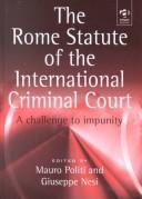 Cover of: The Rome Statute of the International Criminal Court: A Challenge to Impunity