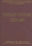 Cover of: Popular Culture And Law (International Library of Essays in Law and Society)