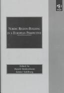 Cover of: Nordic Region-Building in a European Perspective