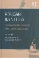 Cover of: African identities: contemporary political and social challenges