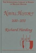Cover of: Naval Warfare 1680-1850 (The International Library of Essays on Military History) (The International Library of Essays on Military History) (The International Library of Essays on Military History) by Richard Harding
