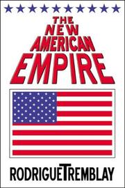 Cover of: The new American empire by Rodrigue Tremblay