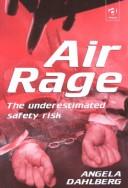 Cover of: Air rage by Angela Dahlberg