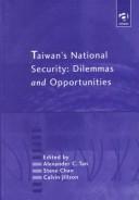 Cover of: Taiwan's National Security: Dilemmas and Opportunities