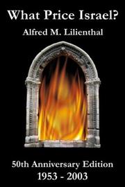 What price Israel? by Alfred M. Lilienthal