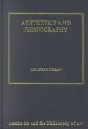 Cover of: Aesthetics and Photography (Aesthetics and the Philosophy of Art)
