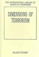 Cover of: Dimensions Of Terrorism (The International Library of Essays in Terrorism)