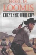 Cover of: Cheyenne War Cry (Gunsmoke) | Noel M. Loomis