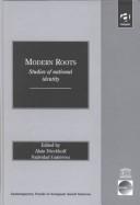 Cover of: Modern roots: studies of national identity