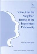 Cover of: Voices from the shop floor: dramas of the employment relationship.