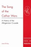 Cover of: Song of the Cathar Wars (Crusade Texts in Translation)