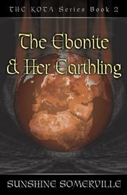 Cover of: The Ebonite and Her Earthling: The Kota Part 2