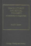 Death Liturgy and Ritual (Liturgy, Worship and Society Series) by Paul P. J. Sheppy