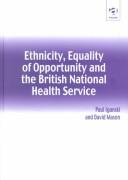 Cover of: Ethnicity, Equality of Opportunity and the British National Health Service