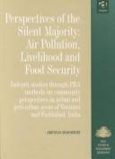Cover of: Perspectives of the Silent Majority: Air Pollution, Livelihood and Food Security  | Amitava Mukherjee