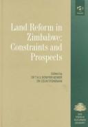 Cover of: Land reform in Zimbabwe: constraints and prospects