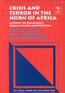 Cover of: Crisis and terror in the Horn of Africa: autopsy of democracy, human rights, and freedom