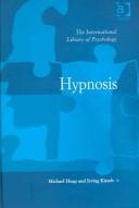 Cover of: Hypnosis: theory, research, and application