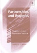 Cover of: Partnerships and regimes: the politics of urban regeneration in the UK