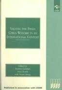 Cover of: Valuing the field: child welfare in an international context