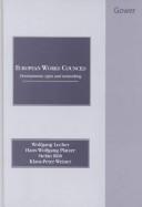 Cover of: European works councils: developments, types and networking
