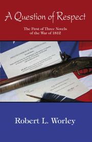 Cover of: A Question of Respect: The First of Three Novels of the War of 1812