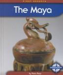 Cover of: The Maya (First Reports-Native Americans) by Petra Press