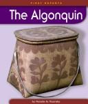 Cover of: The Algonquin (First Reports: Native Americans)