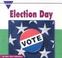 Cover of: Election Day (Let's See Library - Holidays)