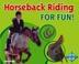 Cover of: Horseback Riding for Fun! (For Fun!)