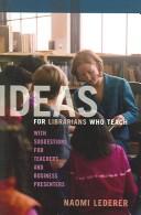 Cover of: Ideas for Librarians Who Teach: With Suggestions for Teachers and Business Presenters