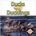 Cover of: Ducks Have Ducklings (Animals and Their Young)