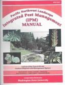 Cover of: Pacific Northwest Landscape Integrated Pest Management Ipm Manual by Van M. Bobbitt, Arthur L. Antonelli, Carrie R. Foss, Roy M., Jr. Davidson, Ralph S. Byther, Raymond R. Maleike
