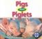 Cover of: Pigs Have Piglets (Animals and Their Young)