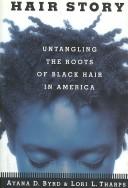Cover of: Hair Story: Untangling the Roots of Black Hair in America