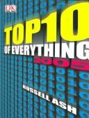 Cover of: Top Ten of Everything 2005 (Top 10 of Everything)