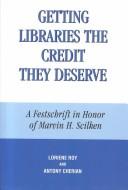 Getting libraries the credit they deserve by Loriene Roy