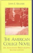 Cover of: The American college novel: an annotated bibliography
