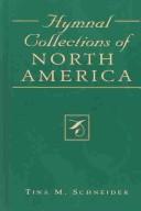 Hymnal Collections of North America (Studies in Liturgical Musicology) by Tina M. Schneider