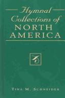 Cover of: Hymnal Collections of North America (Studies in Liturgical Musicology) by Tina M. Schneider