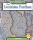 Cover of: The Louisiana Purchase (We the People: Expansion and Reform)