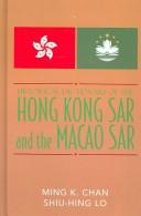 Historical Dictionary of the Hong Kong SAR and the Macao SAR (Historical Dictionaries of Asia, Oceania, and the Middle East) by Chan Ming K.