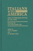 Cover of: Italians to America, Volume 20 June 1902-October 1902 by Filby P. William
