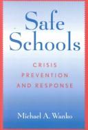 Cover of: Safe Schools: Crisis Prevention and Response (Scarecrow Education Book)