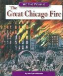 Cover of: The Great Chicago Fire (We the People: Industrial America) by Marc Tyler Nobleman